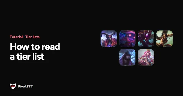 Cover: How to Read a TFT Tier List: Tiers, Playstyles and Picking a Comp